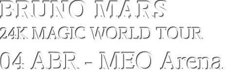 BRUNO MARS - 24K MAGIG WORLD TOUR: 4 ABR, MEO Arena