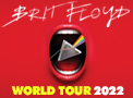 BRIT FLOYD 2022 - 20 NOV, Altice Arena / 22 NOV, Coliseu Porto Ageas